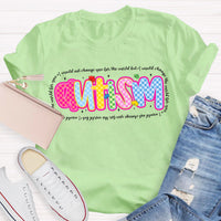 Autism I Would Change The World For You Teacher T-Shirt