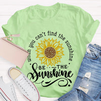 You Can’t Find The Sunshine Teacher T-Shirt