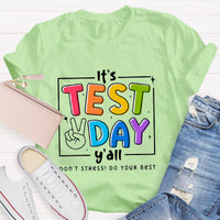 It's Test Day Teacher T-Shirt