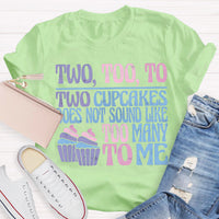 Two Too To Cup Cake Teacher T-Shirt
