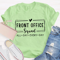 Front Office Squad All Day Every Day Teacher T-Shirt