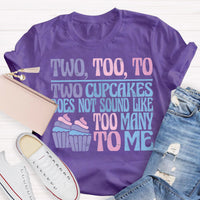 Two Too To Cup Cake Teacher T-Shirt
