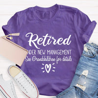 Retired Under New Management Teacher T-Shirt