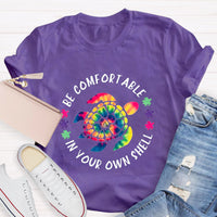 Be Comfortable In Your Own Shell Turtle Hippie Quote T-Shirt