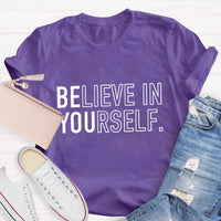 Believe In Yourself Be You T-Shirt