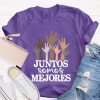 Juntos Somos Mejores Spanish Teacher T-Shirt