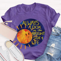 Always Look On The Bright Side Of Life Teacher T-Shirt