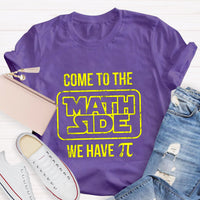 Come To The Math Side We Have Pi Star Wars T-Shirt