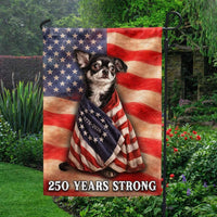 Chihuahua Patriotic Garden Flag | 250 Years Strong USA Anniversary | Double-Sided Weather-Resistant Polyester | Dog Lover Gift