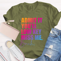Admit It You'll Low Key Miss Me Teacher T-Shirt