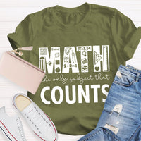 Math The Only Subject That Counts Math Teacher T-Shirt