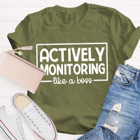 Actively Monitoring Like A Boss Teacher T-Shirt
