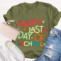 Happy Last Day Of School Teacher T-Shirt