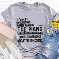 I Don't Make Mistakes When Playing The Piano Teacher T-Shirt