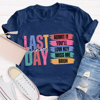 Last Of School Admit It Teacher T-Shirt