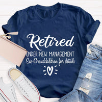 Retired Under New Management Teacher T-Shirt