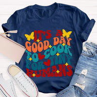 It's A Good Day To Cook For Tiny Humans Teacher T-Shirt