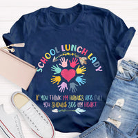School Lunch Lady See My Heart Teacher T-Shirt