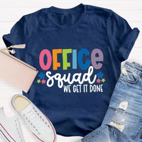 Office Squad We Get It Done Teacher T-Shirt