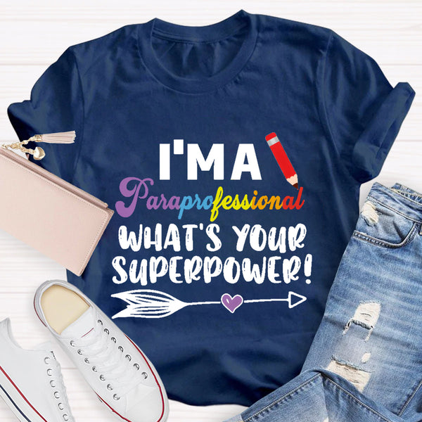 What's Your Superpower Teacher T-Shirt