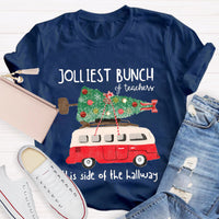 Jolliest Bunch Of Teachers This Side Of The Hallway T-Shirt