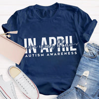 In April We Wear Blue T-Shirt
