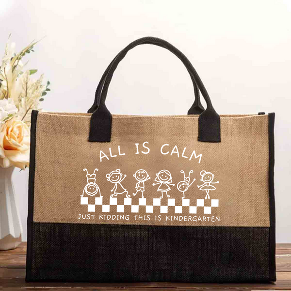 All Is Calm Just Kidding This Is Kindergarten Teacher Cotton Tote Bag