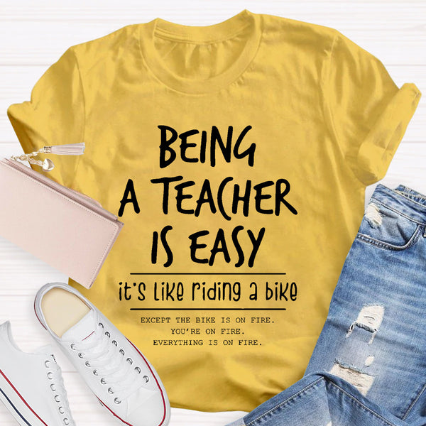 Being A Teacher is Easy, It's Like Riding A Bike T-Shirt