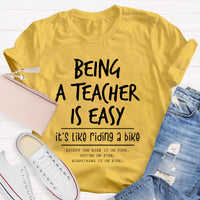 Being A Teacher is Easy, It's Like Riding A Bike T-Shirt