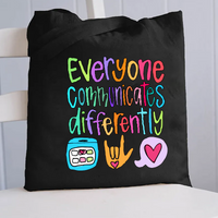 Everyone Communicates Differently Canvas Tote Bag
