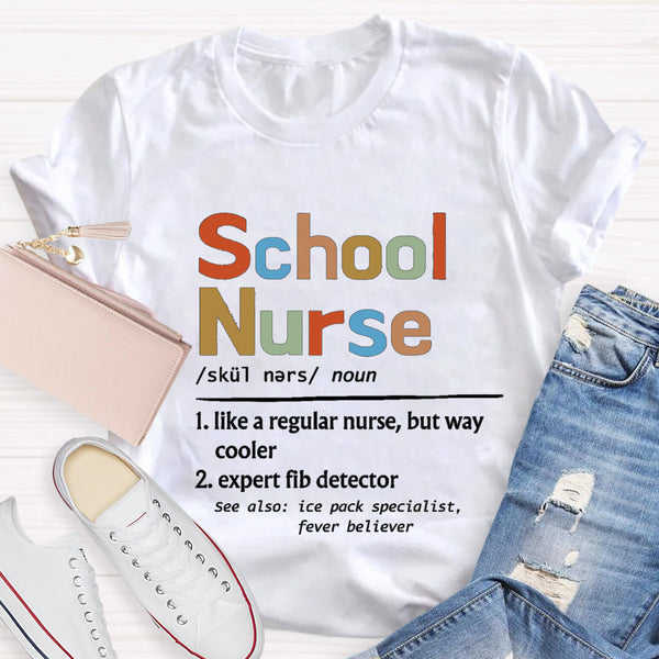 School Nurse Like Normal Nurse But Way Cooler T-Shirt