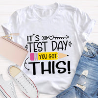 It's Test Day You Got This Teacher T-Shirt