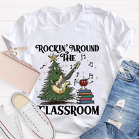 Rockin' Around The Classroom Teacher Christmas T-Shirt