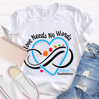 Love Needs No Words Autism Awareness Blue Heart Teacher T-Shirt