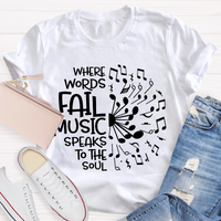 Where Words Fail Music Speaks To The Soul Teacher T-Shirt