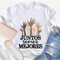 Juntos Somos Mejores Spanish Teacher T-Shirt