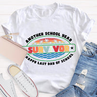 Another School Year Survivor Happy Last Day Of School Teacher T-Shirt