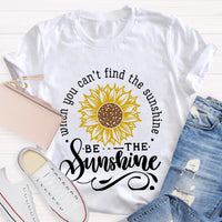 You Can’t Find The Sunshine Teacher T-Shirt