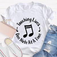Touching Lives One Note At A Time Music Teacher T-Shirt