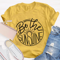 Be The Sunshine Teacher T-Shirt