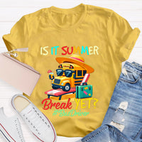 Is It Summer Break Yet? Bus Driver T-Shirt
