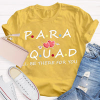 Para Squad I'll Be There For You Teacher T-Shirt