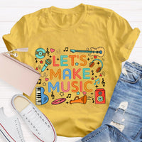 Let's Make Music Teacher T-Shirt