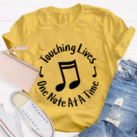 Touching Lives One Note At A Time Music Teacher T-Shirt