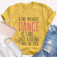 Just Kidding I Have No Idea Teacher T-Shirt