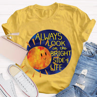 Always Look On The Bright Side Of Life Teacher T-Shirt
