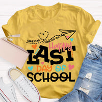 Happy Last Day Of School Teacher T-Shirt