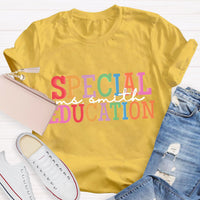 Personalized Special Education Teacher Name T-Shirt