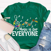 Music Is For Everyone Teacher T-Shirt
