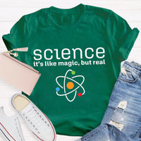 Science It's Like Magic But Real Teacher T-Shirt